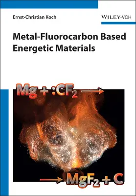 Matériaux énergétiques à base de métal-fluorocarbone - Metal-Fluorocarbon Based Energetic Materials