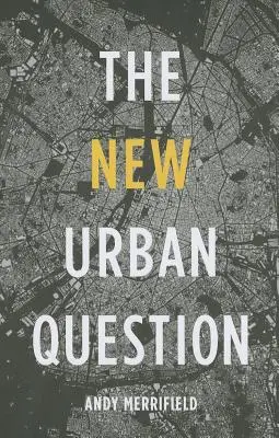 La nouvelle question urbaine - The New Urban Question