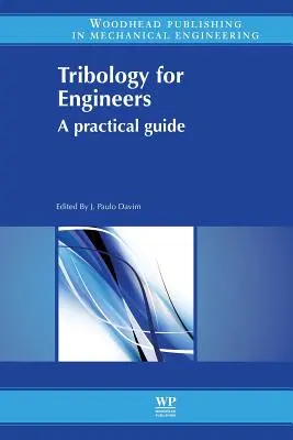 Tribologie pour les ingénieurs : Un guide pratique - Tribology for Engineers: A Practical Guide