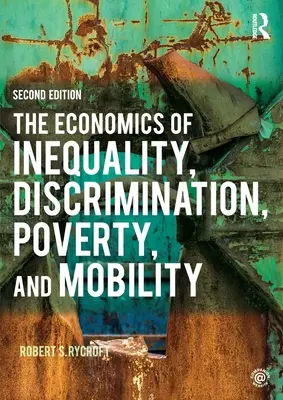 L'économie des inégalités, de la discrimination, de la pauvreté et de la mobilité - The Economics of Inequality, Discrimination, Poverty, and Mobility