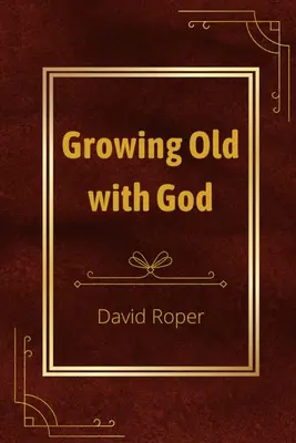 Vieillir avec Dieu - Growing Old with God