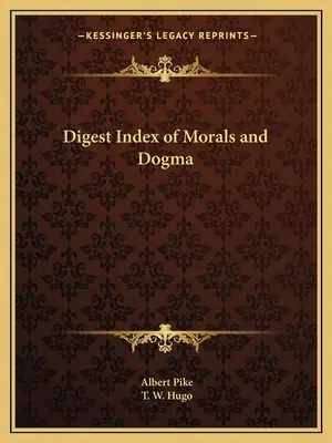 Index du Digest de la Morale et du Dogme - Digest Index of Morals and Dogma