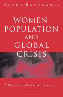 Les femmes, la population et la crise mondiale : Une analyse politico-économique - Women, Population and Global Crisis: A Political-Economic Analysis