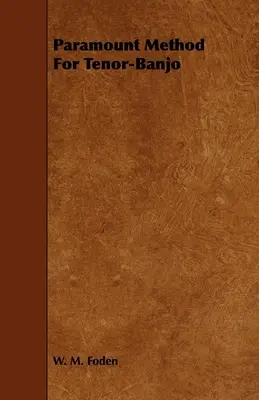 La méthode Paramount pour le Tenor-Banjo - Paramount Method For Tenor-Banjo