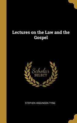 Conférences sur la loi et l'évangile - Lectures on the Law and the Gospel