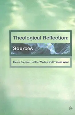 Réflexions théologiques : Sources - Theological Reflections: Sources