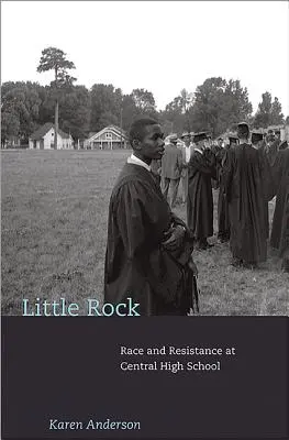 Little Rock : Race et résistance au lycée Central - Little Rock: Race and Resistance at Central High School