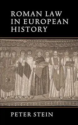 Le droit romain dans l'histoire européenne - Roman Law in European History