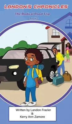Chroniques de Landon : Le voyage radical - Landon's Chronicles: The Radical Road trip