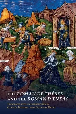 Le Roman de Thbes et le Roman d'Eneas - The Roman de Thbes and the Roman d'Eneas