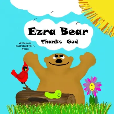 L'ours Ezra remercie Dieu - Ezra Bear Thanks God