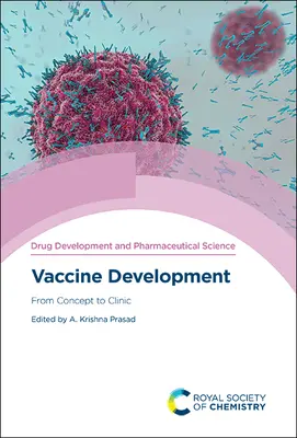 Développement de vaccins : Du concept à la clinique - Vaccine Development: From Concept to Clinic