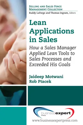 Applications Lean dans la vente : Comment un directeur commercial a appliqué les outils Lean aux processus de vente et a dépassé ses objectifs - Lean Applications in Sales: How a Sales Manager Applied Lean Tools to Sales Processes and Exceeded His Goals