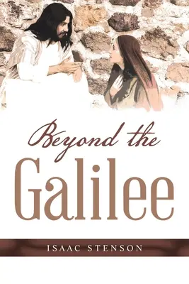 Au-delà de la Galilée - Beyond the Galilee