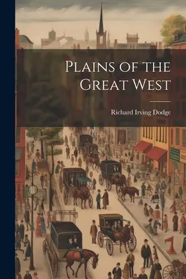 Les plaines du Grand Ouest - Plains of the Great West