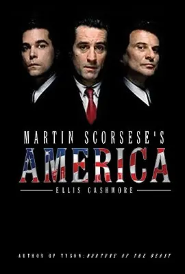 L'Amérique de Martin Scorsese - Martin Scorsese's America