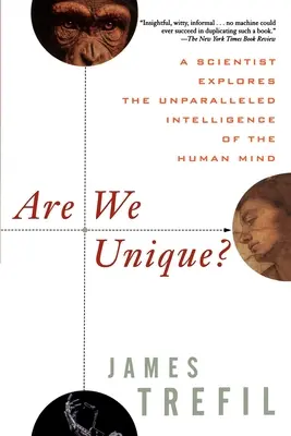 Sommes-nous uniques ? Un scientifique explore l'intelligence inégalée de l'esprit humain - Are We Unique: A Scientist Explores the Unparalleled Intelligence of the Human Mind