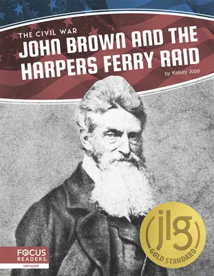 John Brown et le raid de Harpers Ferry - John Brown and the Harpers Ferry Raid