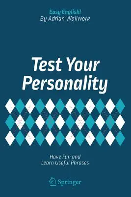 Testez votre personnalité : amusez-vous et apprenez des expressions utiles - Test Your Personality: Have Fun and Learn Useful Phrases