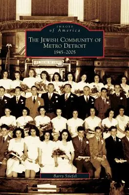 La communauté juive de l'agglomération de Détroit 1945-2005 - Jewish Community of Metro Detroit 1945-2005