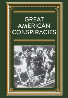 Les grandes conspirations américaines - Great American Conspiracies