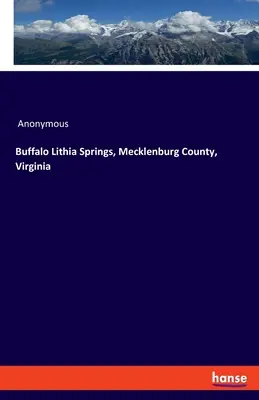 Buffalo Lithia Springs, comté de Mecklenburg, Virginie - Buffalo Lithia Springs, Mecklenburg County, Virginia