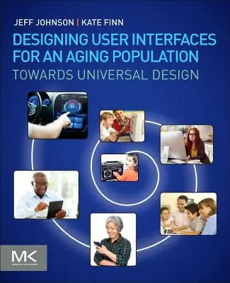 Concevoir des interfaces utilisateur pour une population vieillissante : Vers une conception universelle - Designing User Interfaces for an Aging Population: Towards Universal Design