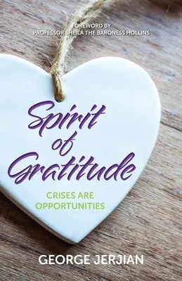 L'esprit de gratitude : Les crises sont des opportunités - Spirit of Gratitude: Crises are Opportunities