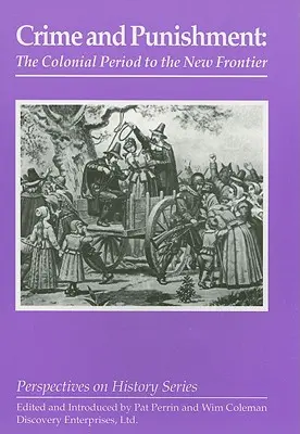 Crime et châtiment : De la période coloniale à la nouvelle frontière - Crime and Punishment: The Colonial Period to the New Frontier