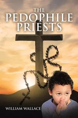 Les prêtres pédophiles - The Pedophile Priests