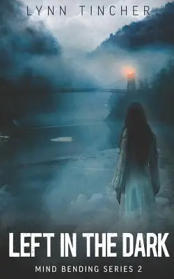 Laissé dans l'obscurité - Left in the Dark