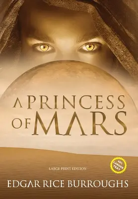 Une princesse de Mars (annoté, gros caractères) - A Princess of Mars (Annotated, Large Print)