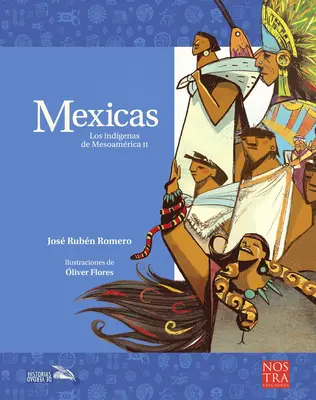 Mexicas : Los Indgenas de Mesoamrica II - Mexicas: Los Indgenas de Mesoamrica II