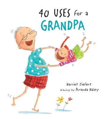 40 utilisations pour un grand-père - 40 Uses for a Grandpa