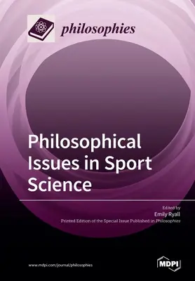 Questions philosophiques en sciences du sport - Philosophical Issues in Sport Science