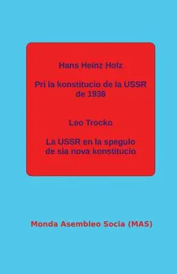 Pri la konstitucio de la USSR de 1936 ; La USSR en la spegulo de sia nova konstitucio. - Pri la konstitucio de la USSR de 1936; La USSR en la spegulo de sia nova konstitucio.