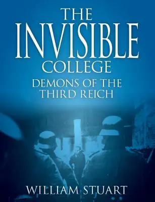 Le Collège Invisible - Les démons du Troisième Reich - The Invisible College - Demons of the Third Reich