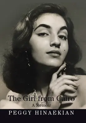 La fille du Caire : Un mémoire - The Girl from Cairo: A Memoir