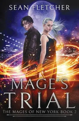 Le procès des mages (Mages de New York Livre 2) - Mage's Trial (Mages of New York Book 2)