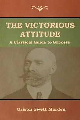 L'attitude victorieuse - The Victorious Attitude