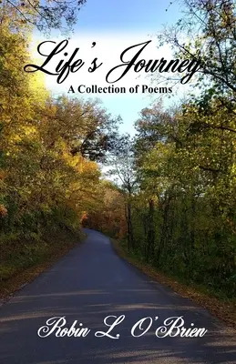 Le voyage de la vie : Un recueil de poèmes - Life's Journey: A Collection of Poems