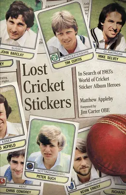 Lost Cricket Stickers - La recherche des héros de l'album d'autocollants du Monde du Cricket de 1983 - Lost Cricket Stickers - The Search for 1983's World of Cricket Sticker Album Heroes