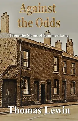 Contre vents et marées : Les bidonvilles de Summer Lane - Against the Odds: From the Slums of Summer Lane