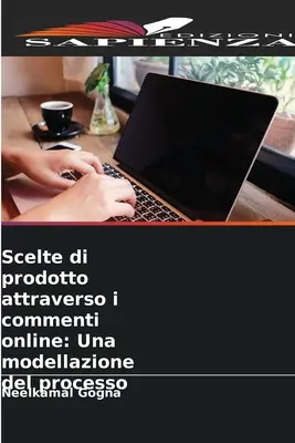 Scelte di prodotto attraverso i commenti online : Une modélisation du processus - Scelte di prodotto attraverso i commenti online: Una modellazione del processo