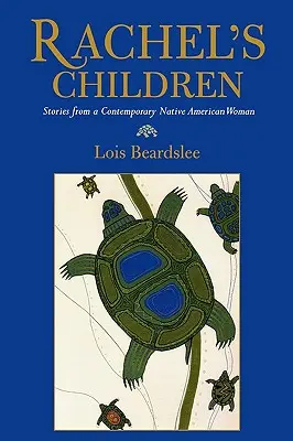 Les enfants de Rachel : Histoires d'une femme amérindienne contemporaine - Rachel's Children: Stories from a Contemporary Native American Woman