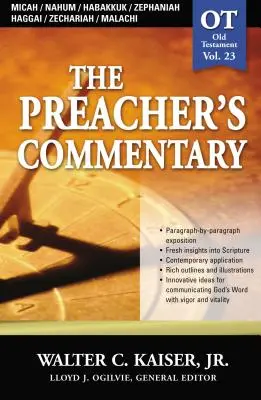 The Preacher's Commentary - Vol. 23 : Michée / Nahum / Habacuc / Sophonie / Aggée / Zacharie / Malachie : 23 - The Preacher's Commentary - Vol. 23: Micah / Nahum / Habakkuk / Zephaniah / Haggai / Zechariah / Malachi: 23