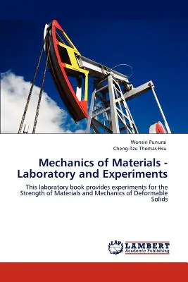 Mécanique des matériaux - Laboratoire et expériences - Mechanics of Materials - Laboratory and Experiments