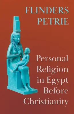 La religion personnelle en Égypte avant le christianisme - Personal Religion in Egypt Before Christianity