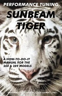 Optimisation des performances du Sunbeam Tiger - Performance Tuning the Sunbeam Tiger