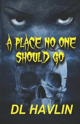 Un endroit où personne ne devrait aller : Keana-eno-pa-watchee - A Place No One Should Go: Keana-eno-pa-watchee